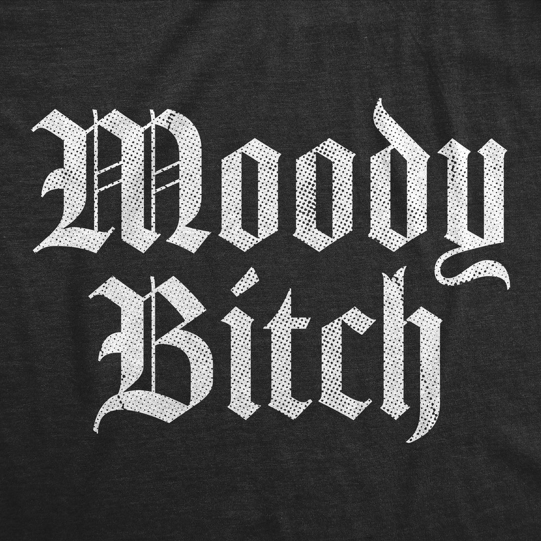 Mens Moody Bitch T Shirt Funny Emotional Upset Mood Joke Tee For Guys Image 2