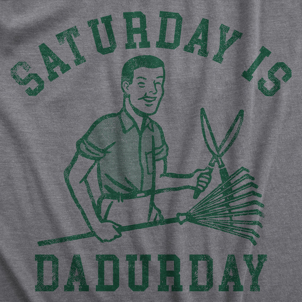 Mens Saturday Is Dadurday T Shirt Funny Housework Yard Lawn Care Dad Joke Tee For Guys Image 2