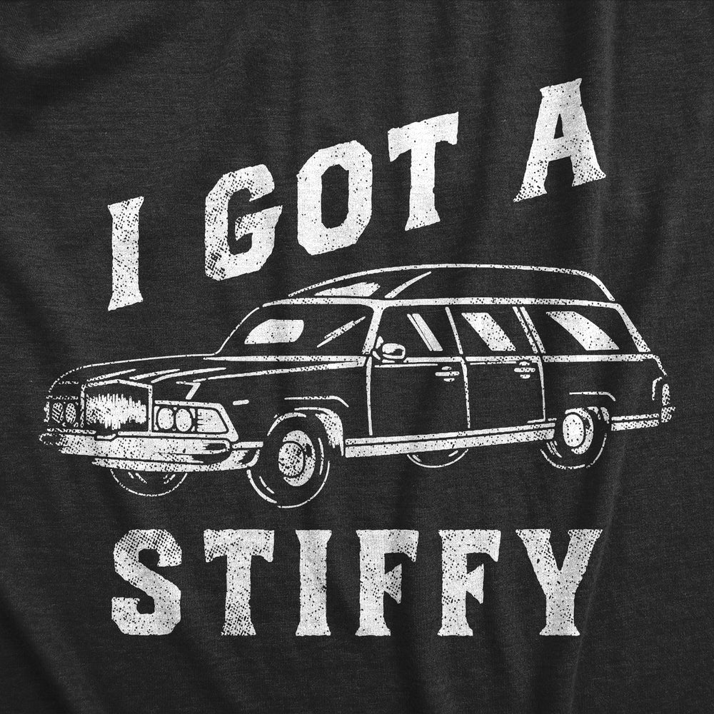 Mens I Got A Stiffy T Shirt Funny Hearse Dead Person Adult Joke Tee For Guys Image 2