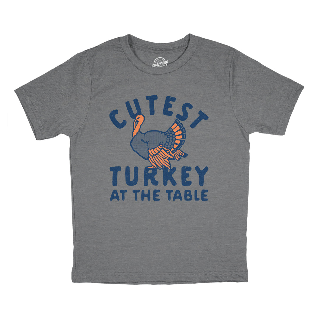 Youth Cutest Turkey At The Table T Shirt Funny Cute Thanksgiving Dinner Joke Tee For Kids Image 1