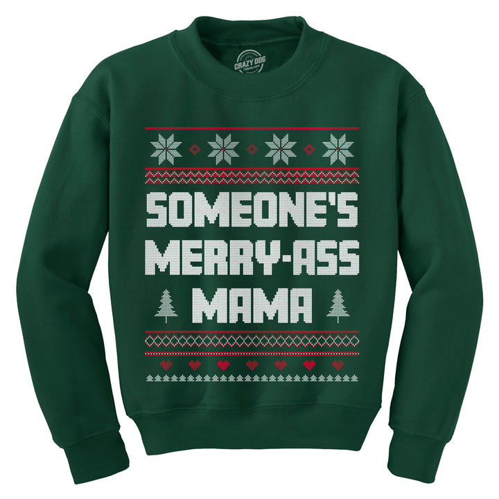 Someones Merry a** Mama Crewneck Sweatshirt Funny Xmas Mom Lovers Longsleeve Sweater Image 4