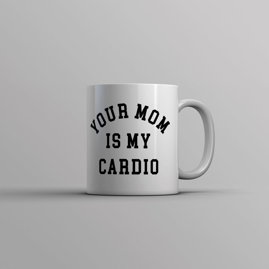 Your Mom Is My Cardio Mug Funny Offensive Sex Workout Joke Cup-11oz Image 1