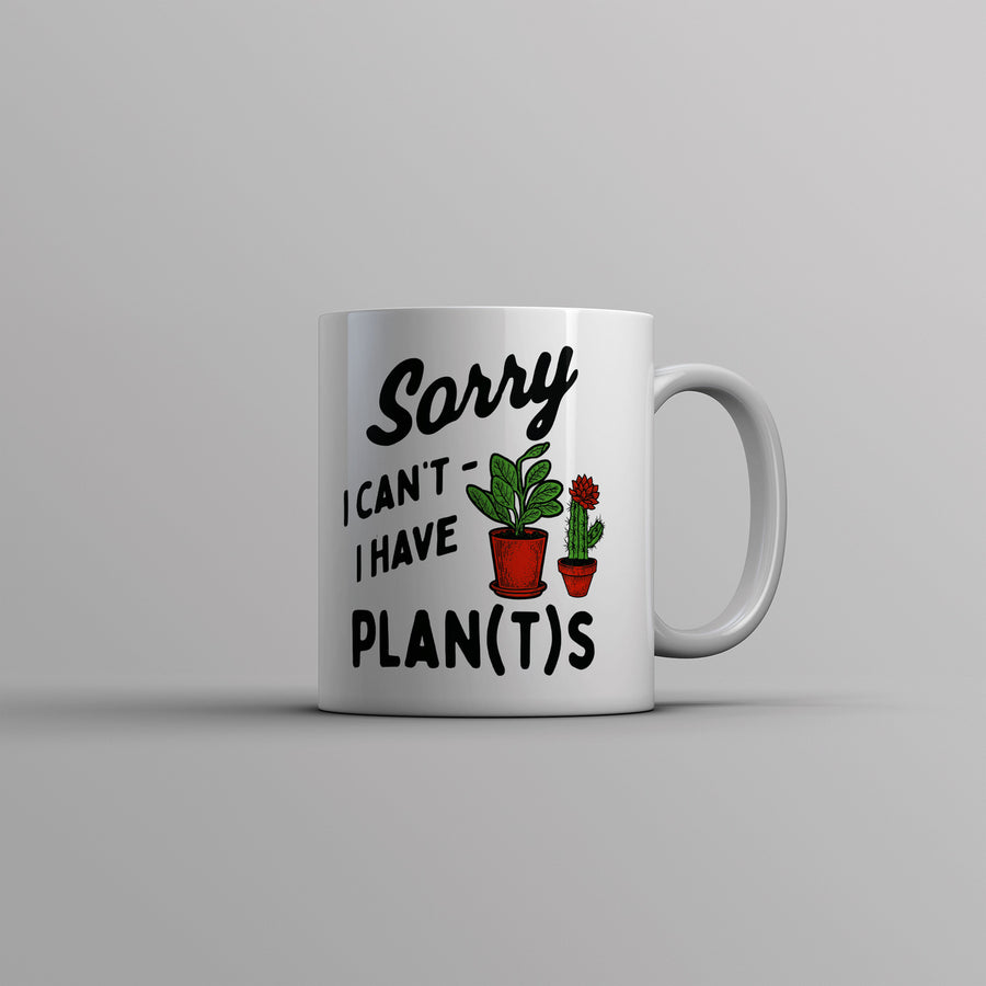 Sorry I Cant I Have Plants Mug Funny Botany Lovers Joke Cup-11oz Image 1