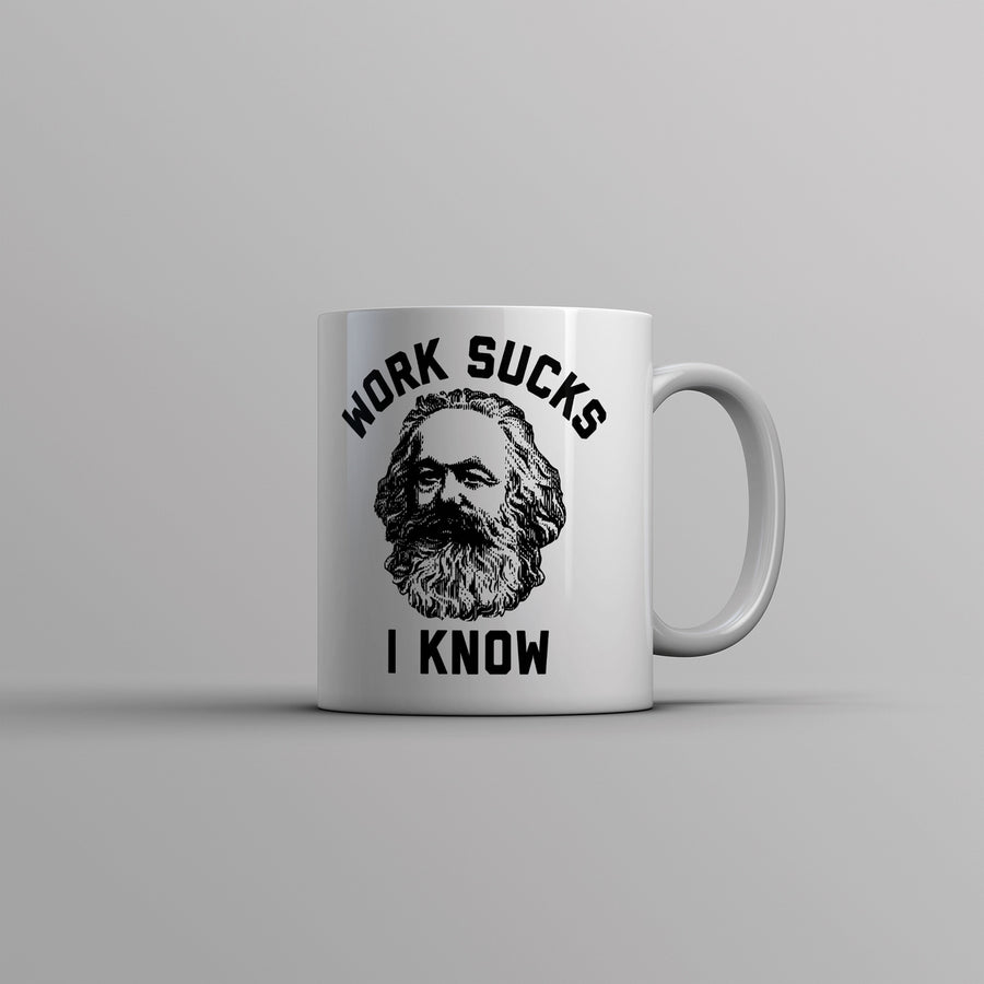 Work Sucks I Know Mug Karl Marx Working Joke Parody Lyrics Cup-11oz Image 1