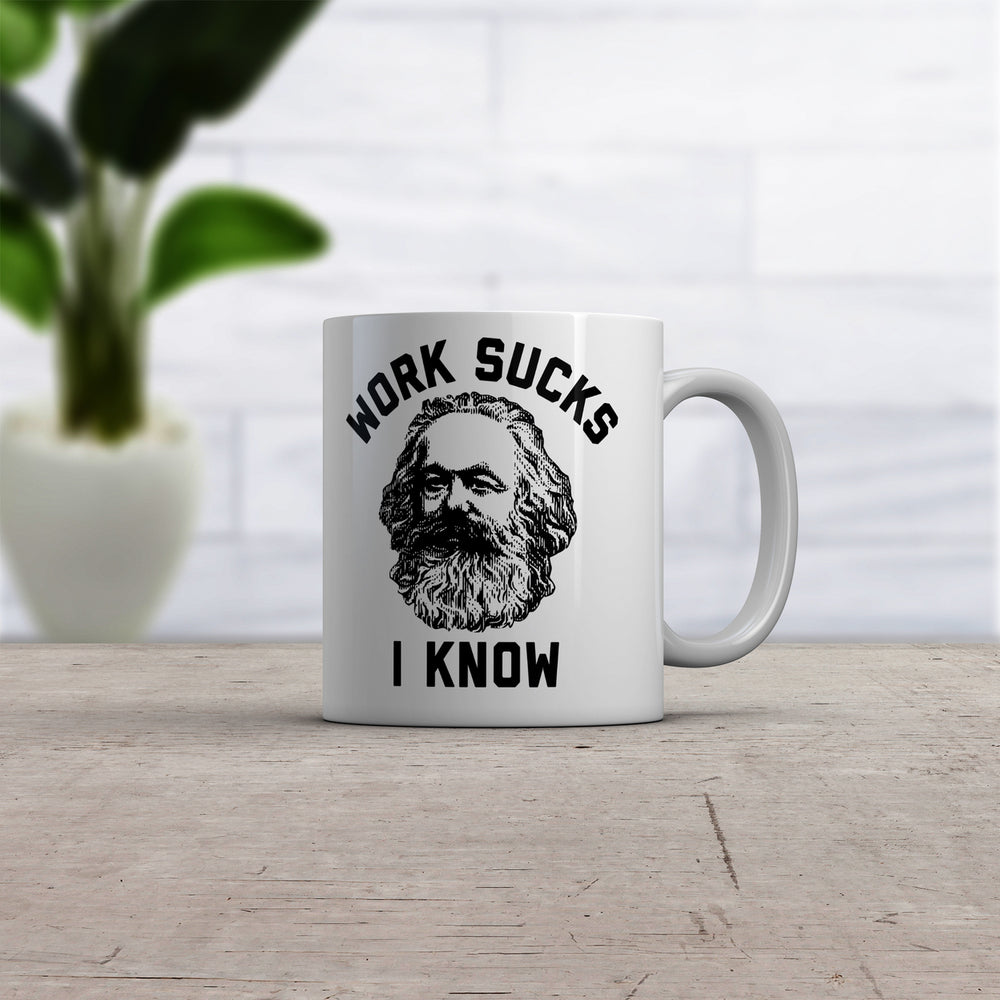 Work Sucks I Know Mug Karl Marx Working Joke Parody Lyrics Cup-11oz Image 2