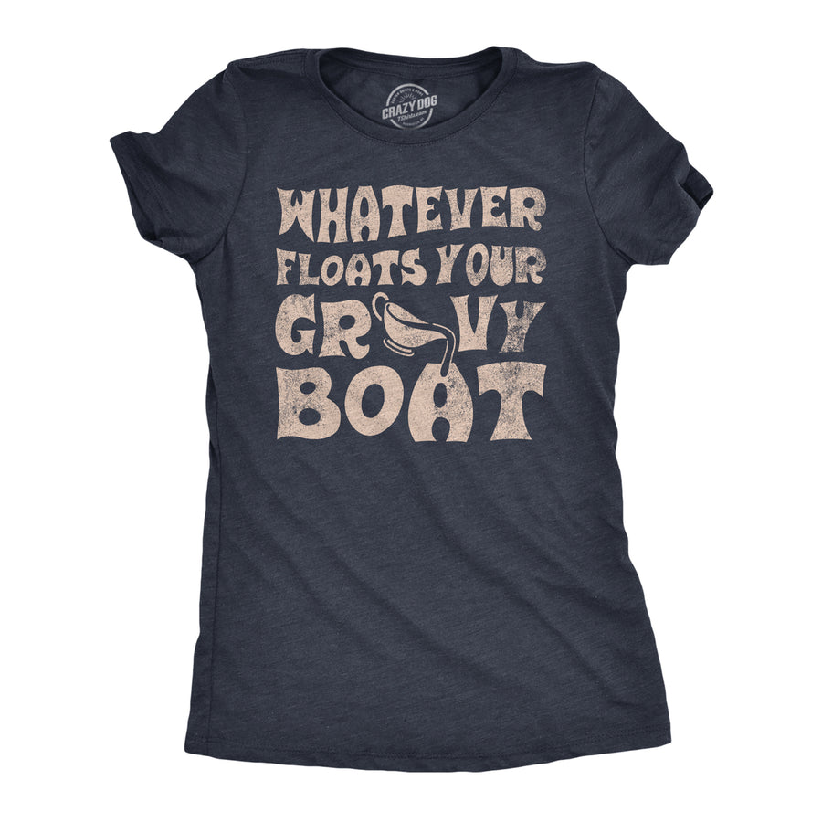 Womens Whatever Floats Your Gravy Boat T Shirt Funny Thanksgiving Dinner Saying Joke Tee For Ladies Image 1