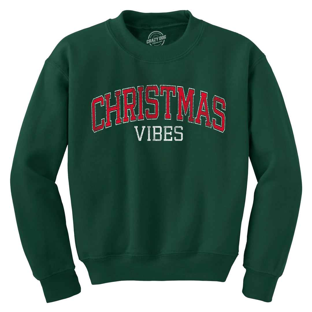 Christmas Vibes Crewneck Sweatshirt Funny Xmas Holiday Season Lovers Longsleeve Sweatshirt Image 1