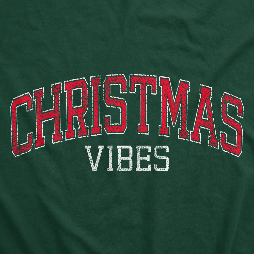 Christmas Vibes Crewneck Sweatshirt Funny Xmas Holiday Season Lovers Longsleeve Sweatshirt Image 2