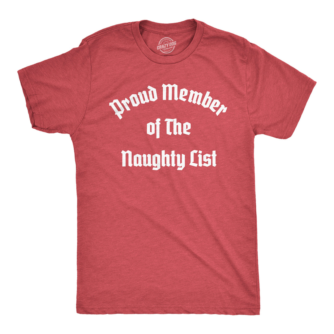 Mens Proud Member Of The Naughty List T Shirt Funny Xmas Santa Claus List Joke Tee For Guys Image 1