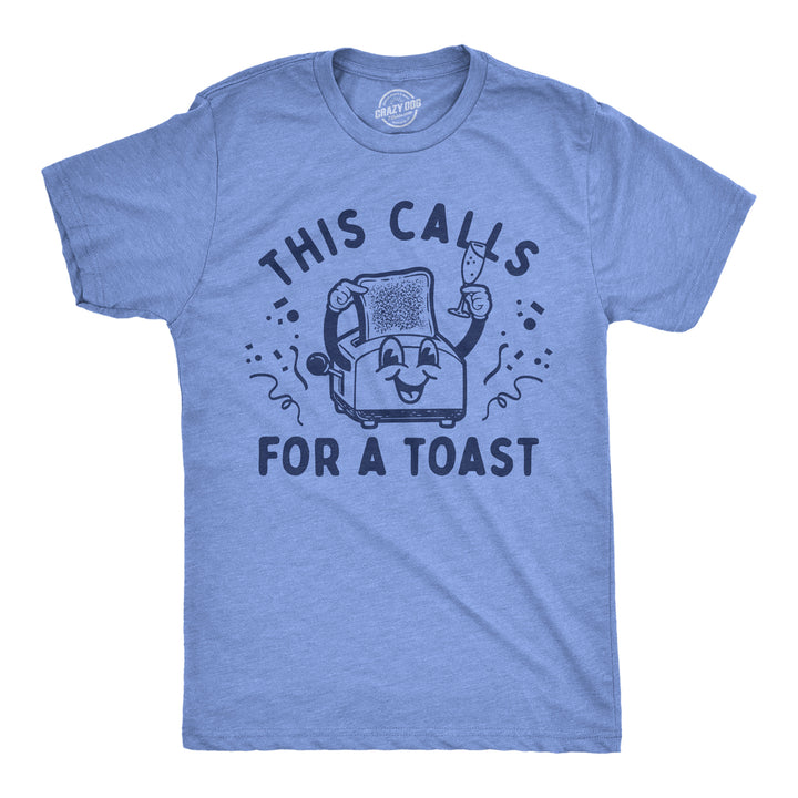 Mens This Calls For A Toast T Shirt Funny Breakfast Toaster Joke Tee For Guys Image 1