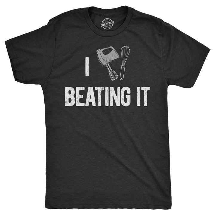 Mens I Heart Beating It T Shirt Funny Chef Cooking Baking Lovers Tee For Guys Image 1