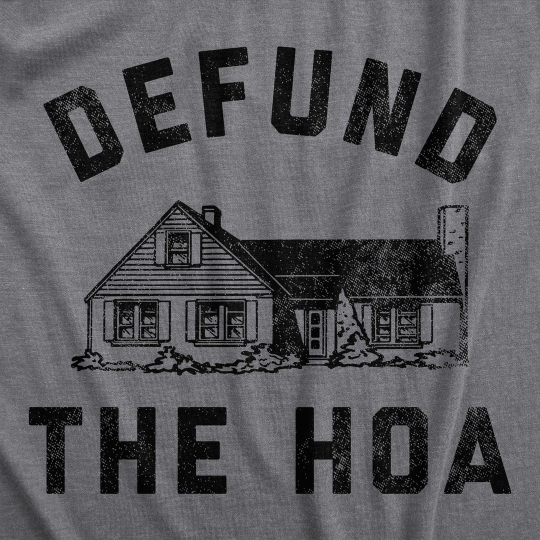 Womens Defund The HOA T Shirt Funny Home Owners Joke Tee For Ladies Image 2