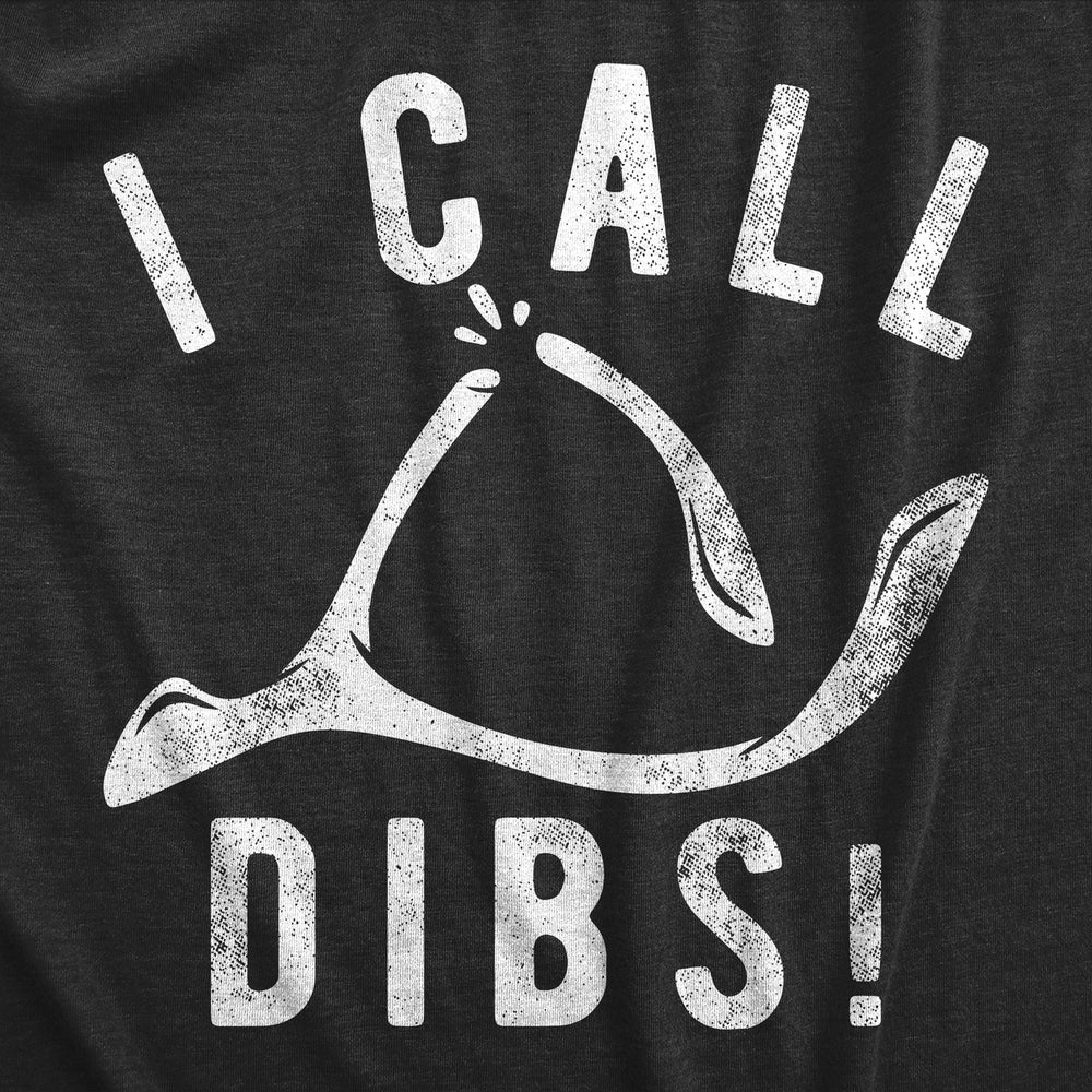 Mens I Call Dibs T Shirt Funny Thanksgiving Dinner Turkey Wish Bone Joke Tee For Guys Image 2