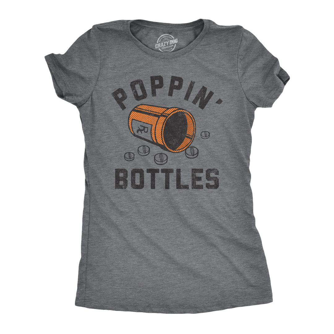 Womens Poppin Bottles T Shirt Funny Rx Medicine Pill Container Drug Joke Tee For Ladies Image 1