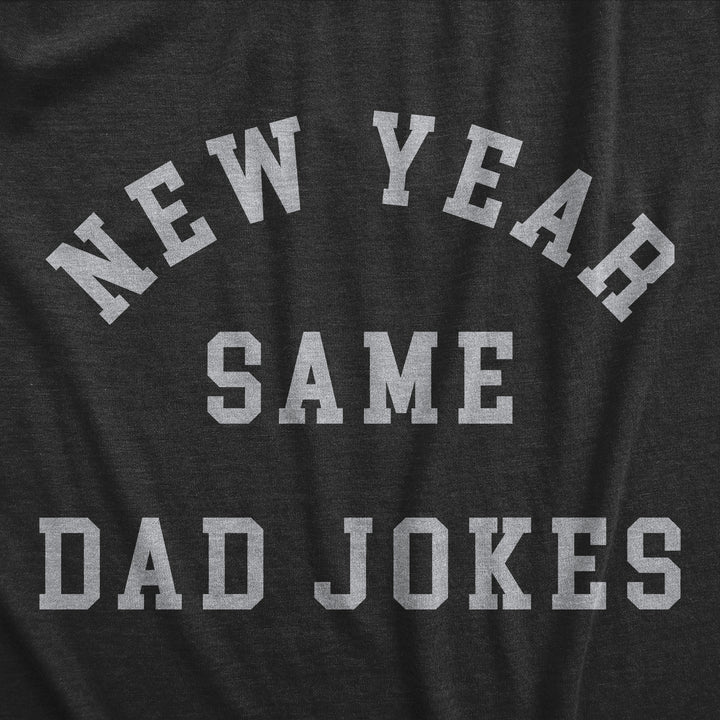 Mens Year Same Dad Jokes T Shirt Funny Years Eve Party Dad Humor Tee For Guys Image 2