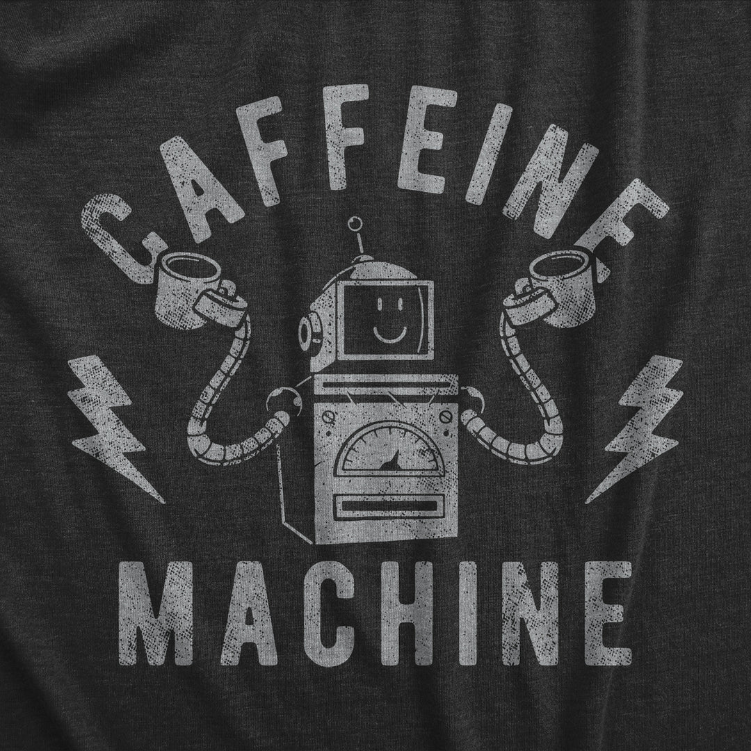 Mens Caffeine Machine T Shirt Funny Robot Coffee Lovers Joke Tee For Guys Image 2