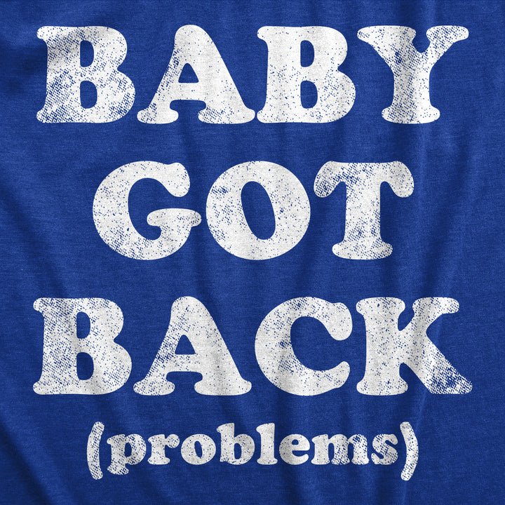 Mens Baby Got Back Problems T Shirt Funny Back Pain Song Parody Joke Tee For Guys Image 2