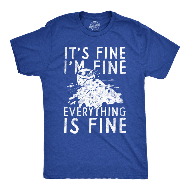 Mens Its Fine Im Fine Everything Is Fine T Shirt Funny Winter Melting Snowman Joke Tee For Guys Image 1