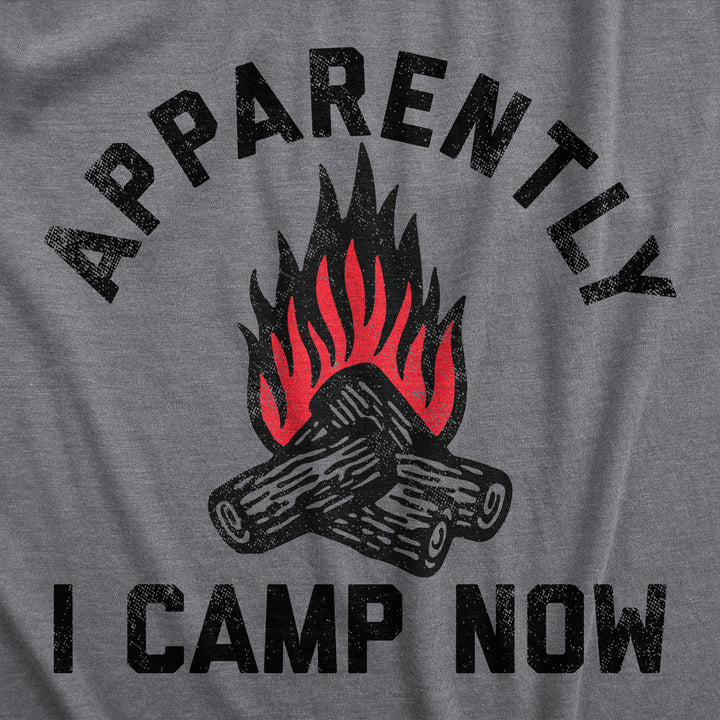 Mens Apparently I Camp Now T Shirt Funny Outdoors Woods Tent Camping Joke Tee For Guys Image 2