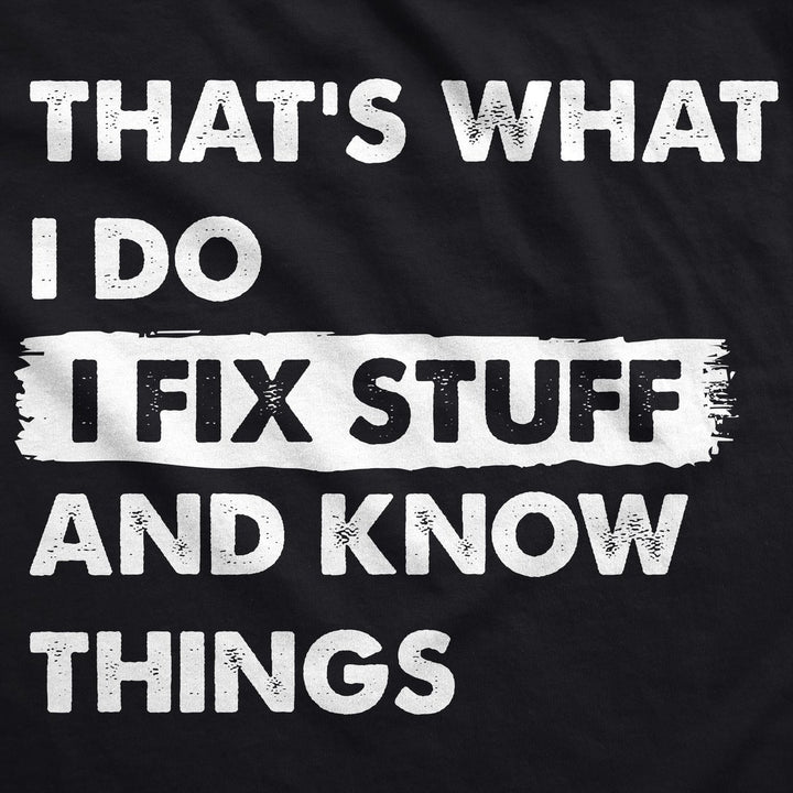 Funny Hoodie Thats What I Do I Fix Stuff And Know Things Unisex Hooded Sweatshirt Image 2