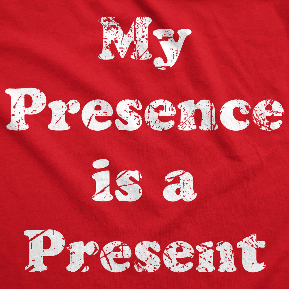 My Presence Is A Present Unisex Hoodie Funny Xmas Gift Ego Joke Hooded Sweatshirt Image 2