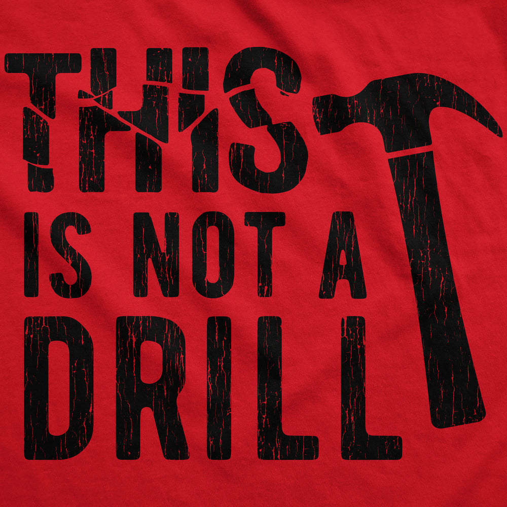 This Is Not A Drill Unisex Hoodie Funny Fathers Day Tools Hammer Joke Hooded Sweatshirt Image 2