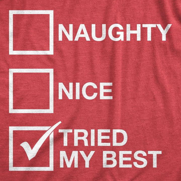 Womens Naughty List Nice List Tried My Best Funny Saying Santa Christmas T shirt Image 2