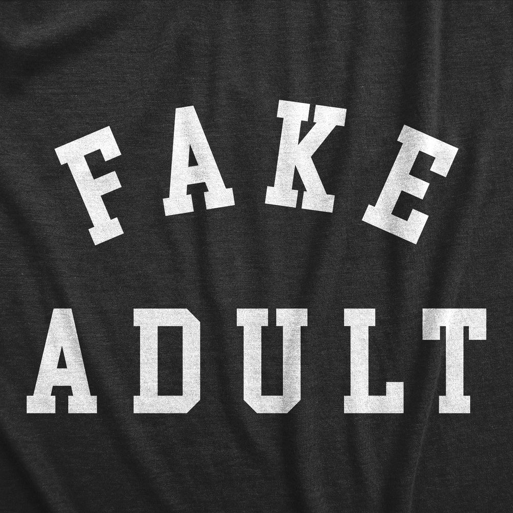 Mens Fake Adult T Shirt Funny Pretend Grown Up Joke Tee For Guys Image 2