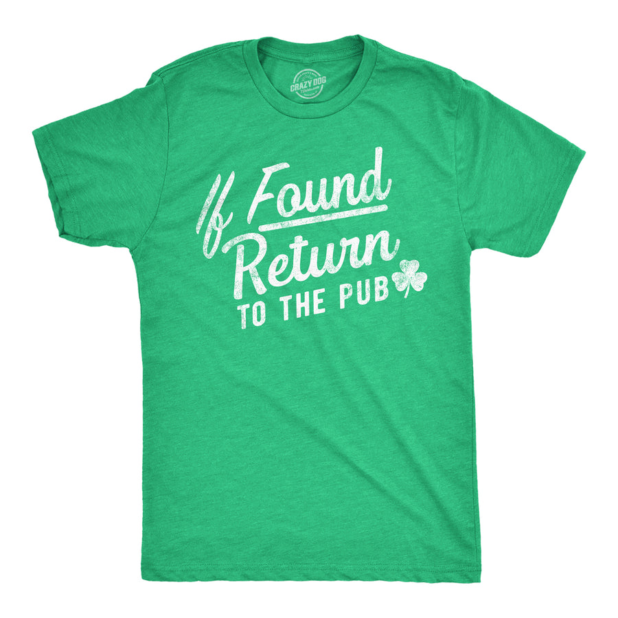 Mens If Found Return To The Pub T Shirt Funny St Pattys Days Parade Drinking Partying Bar Joke Tee For Guys Image 1