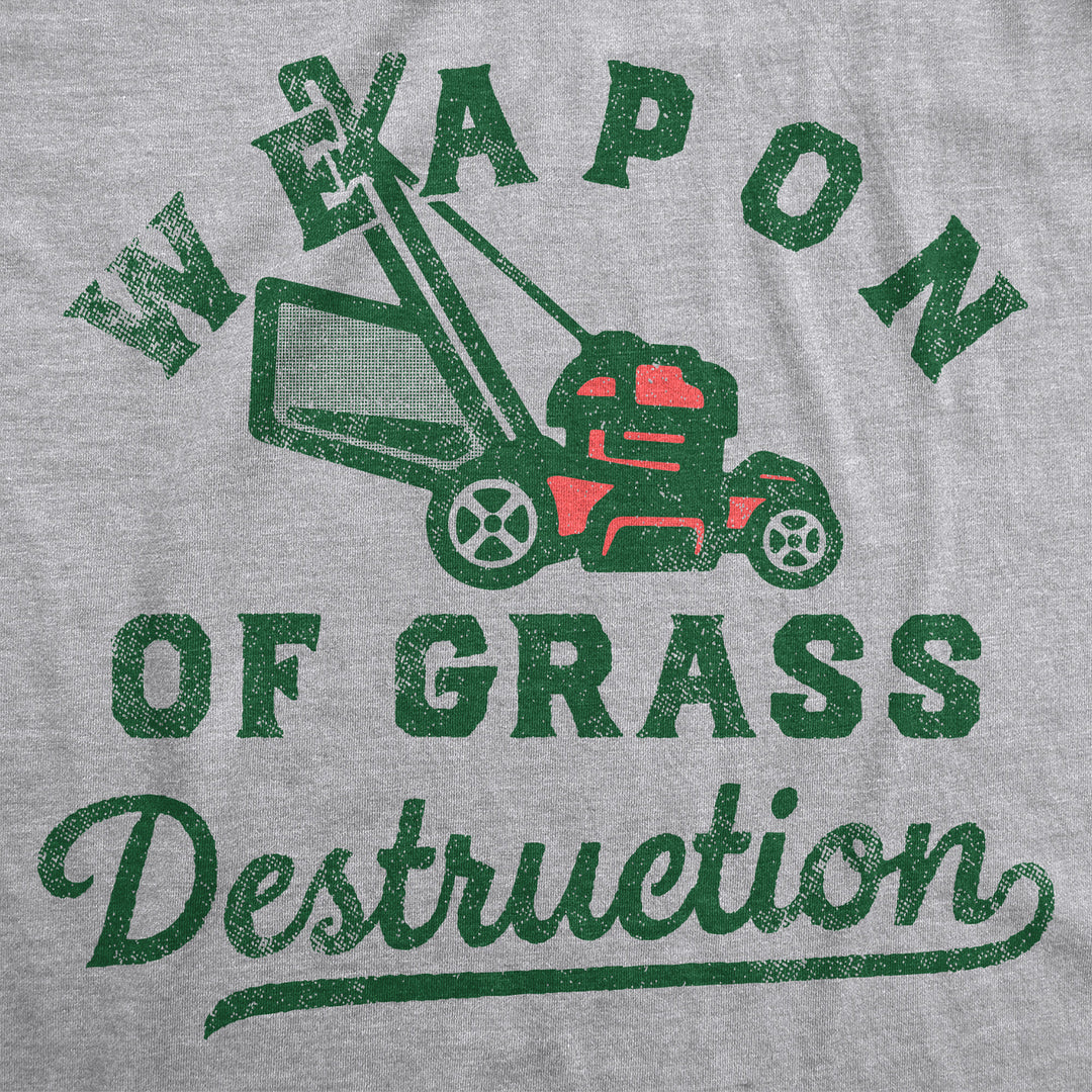 Mens Weapon Of Grass Destruction T Shirt Funny Lawn Mower Joke Tee For Guys Image 2