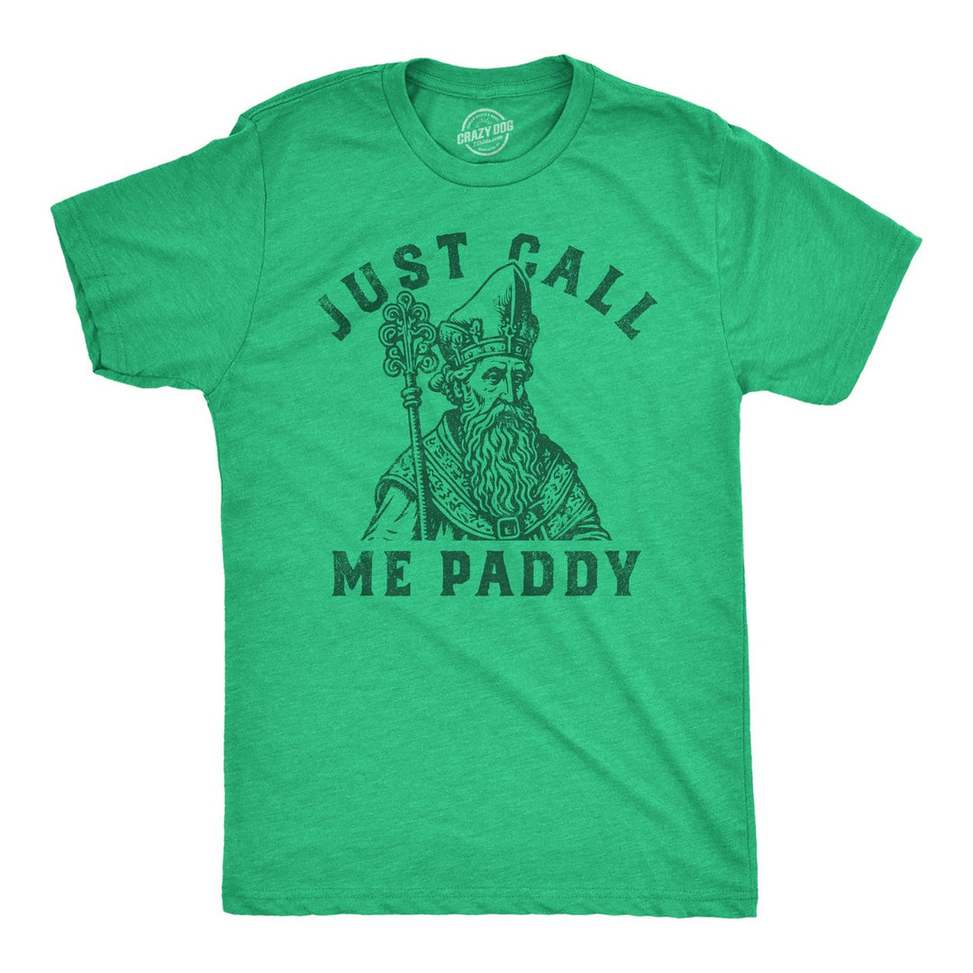 Mens Just Call Me Paddy T Shirt Funny St Pattys Day Parade Dad Joke Tee For Guys Image 1