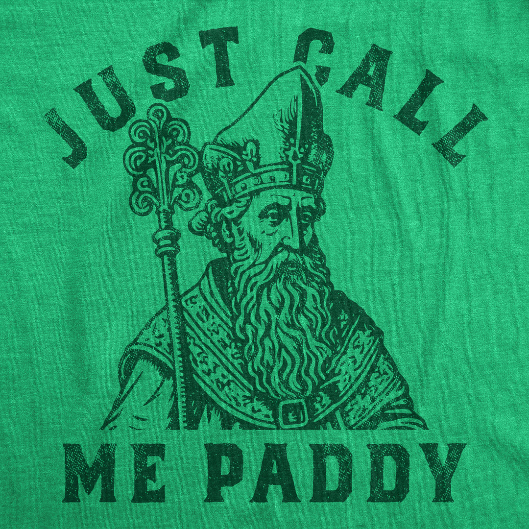 Mens Just Call Me Paddy T Shirt Funny St Pattys Day Parade Dad Joke Tee For Guys Image 2