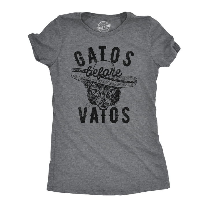 Womens Gatos Before Vatos T Shirt Funny Kitten Lovers Spanish Joke Tee For Ladies Image 1