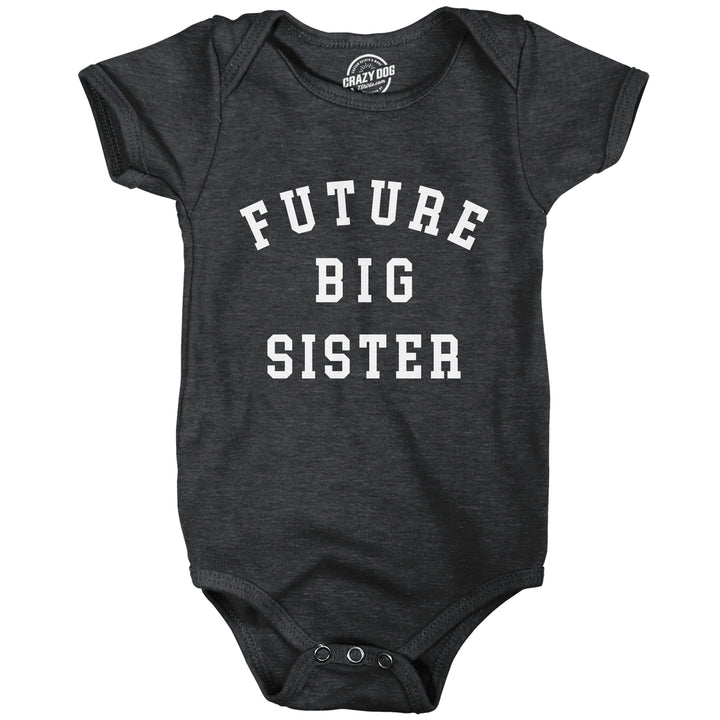 Future Big Sister Baby Bodysuit Funny Sibling Baby Joke Jumper For Infants Image 1