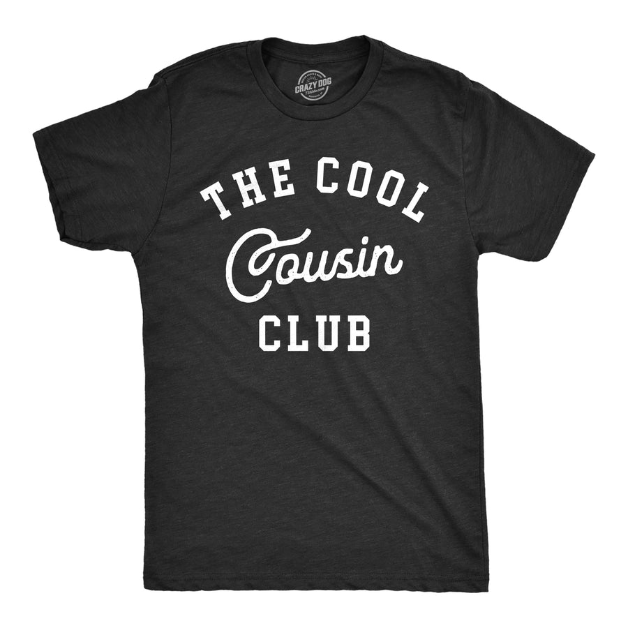 Mens The Cool Cousin Club T Shirt Funny Extended Family Cousins Joke Tee For Guys Image 1