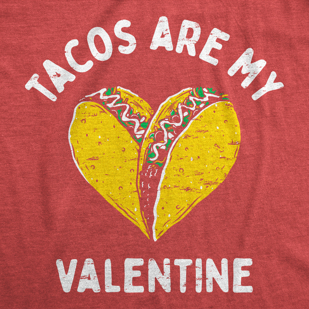 Mens Tacos Are My Valentine T Shirt Sarcastic Valentines Day Graphic Tee For Men Image 2