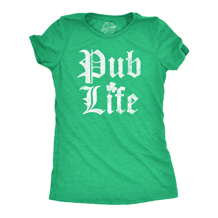 Womens Funny T Shirts Pub Life St Patricks Day Drinking Shirt For Ladies Image 1