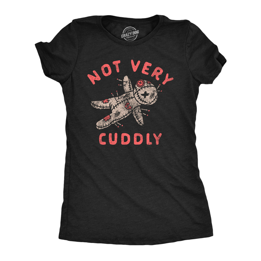 Womens Not Very Cuddly Funny Valentines Day T Shirt Sarcastic Graphic Tee For Ladies Image 1