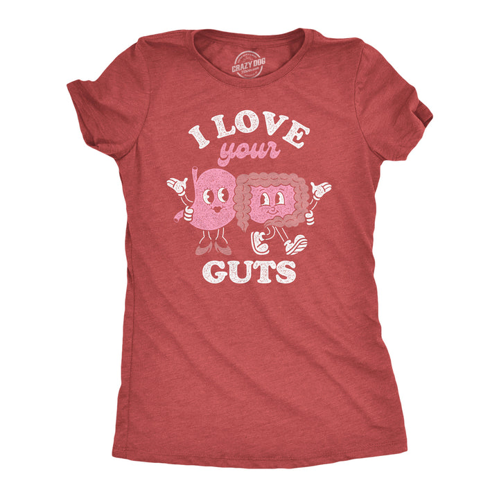 Womens Funny T Shirts I Love Your Guts Valentines Day Graphic Tee For Ladies Image 1