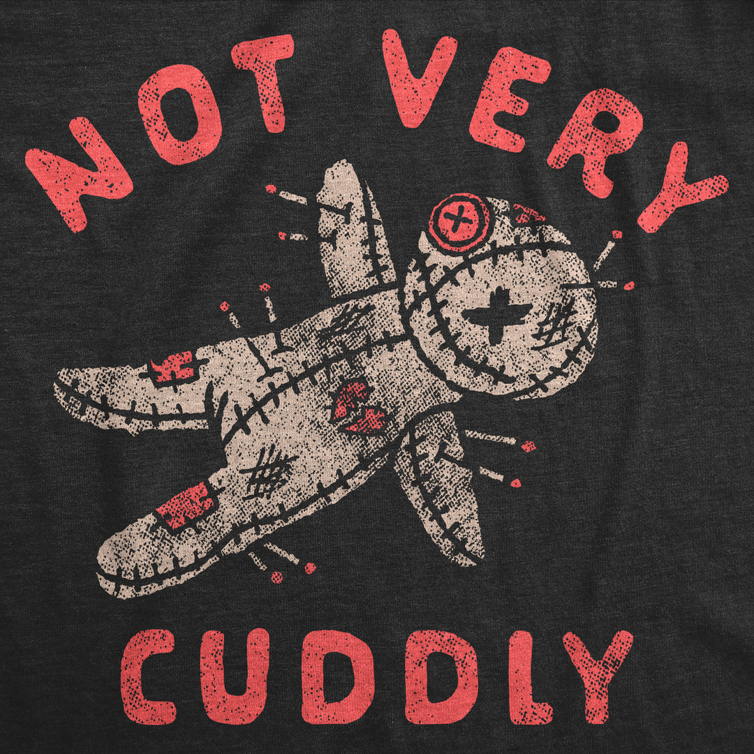 Womens Not Very Cuddly Funny Valentines Day T Shirt Sarcastic Graphic Tee For Ladies Image 2