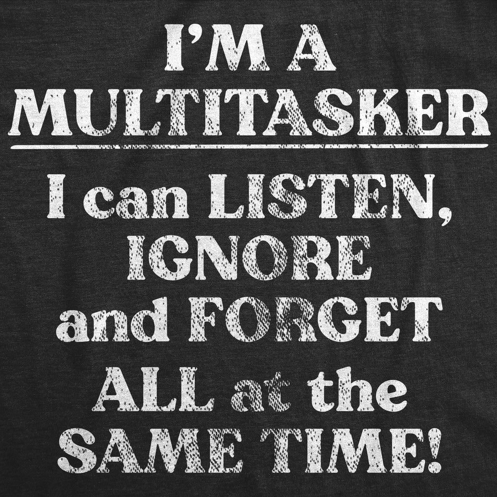 Womens Funny T Shirts Im A Multitasker Sarcastic Novelty Tee For Ladies Image 2