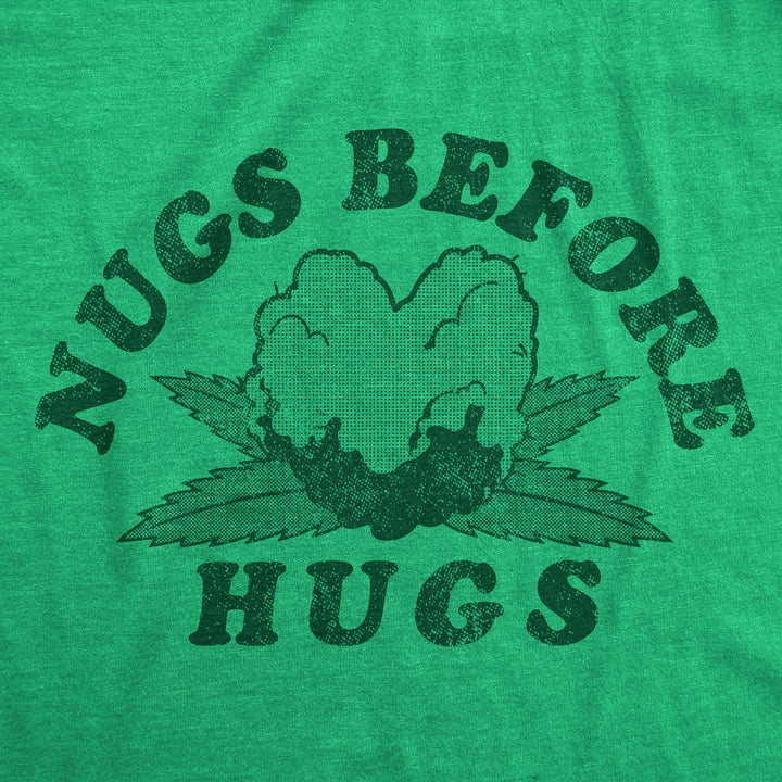 Mens Funny T Shirts Nugs Before Hugs Sarcastic 420 Tee For Men Image 2