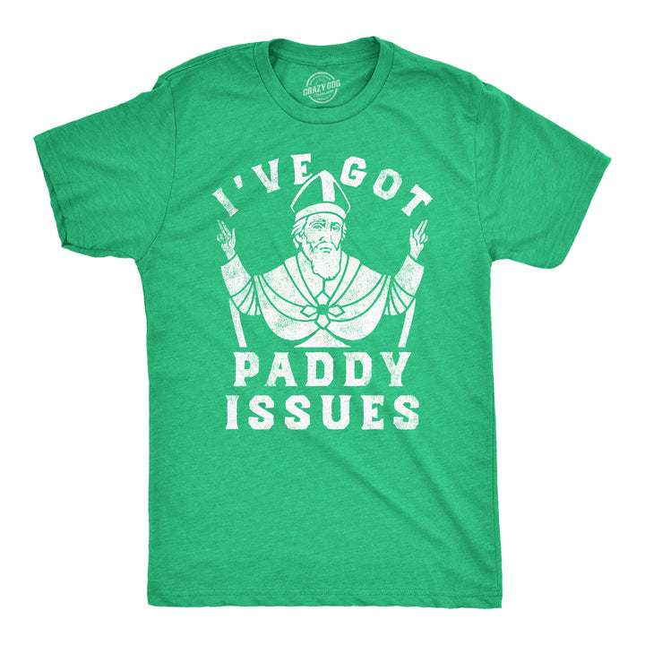 Mens Funny T Shirts Ive Got Paddy Issues St Patricks Day Sarcastic Grapahic Tee Image 1