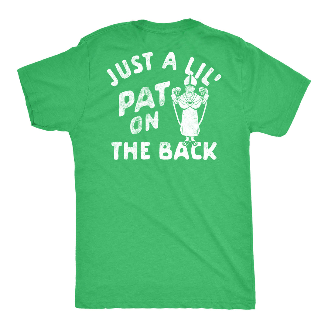 Mens Just A Lil Pat On The Back Graphic Tee Funny St Patricks Day T Shirt Image 1