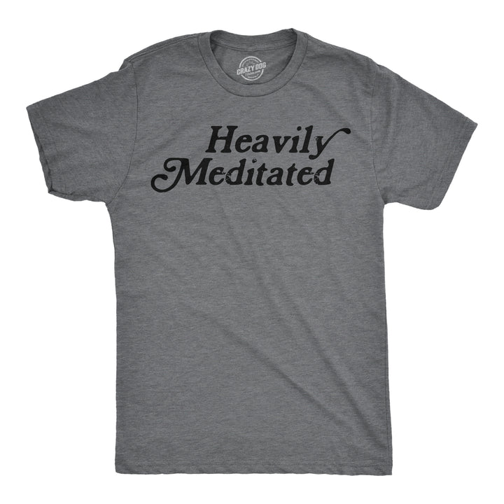 Mens Funny T Shirts Heavily Meditated Shirt Zen Graphic Tee For Men Image 1