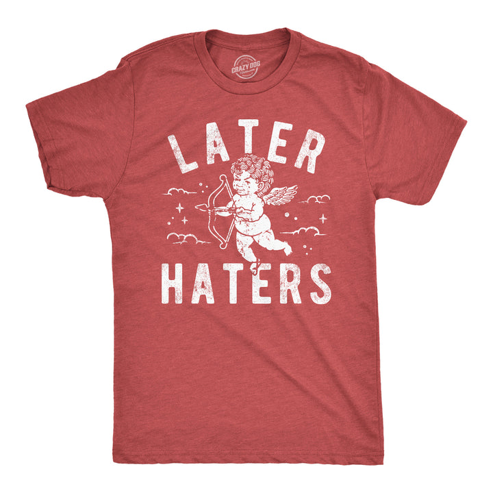 Mens Funny T Shirts Later Haters Valentines Day Graphic Tee For Men Image 1