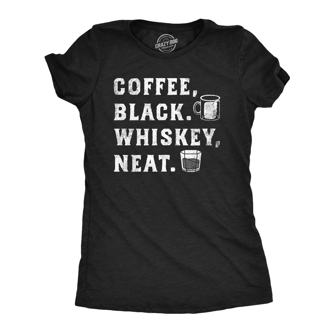 Womens Funny T Shirts Coffee Black Whiskey Neat Drinking Tee For Ladies Image 1