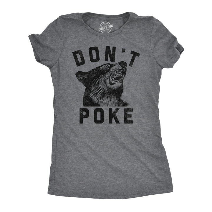 Womens Dont Poke Funny T Shirts Sarcastic Bear Graphic Tee For Ladies Image 1