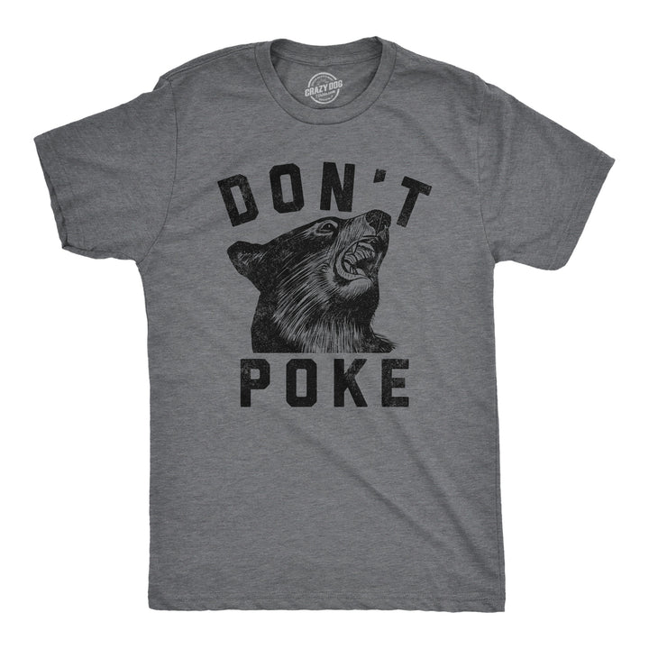 Mens Dont Poke Funny T Shirts Sarcastic Bear Graphic Tee For Men Image 1