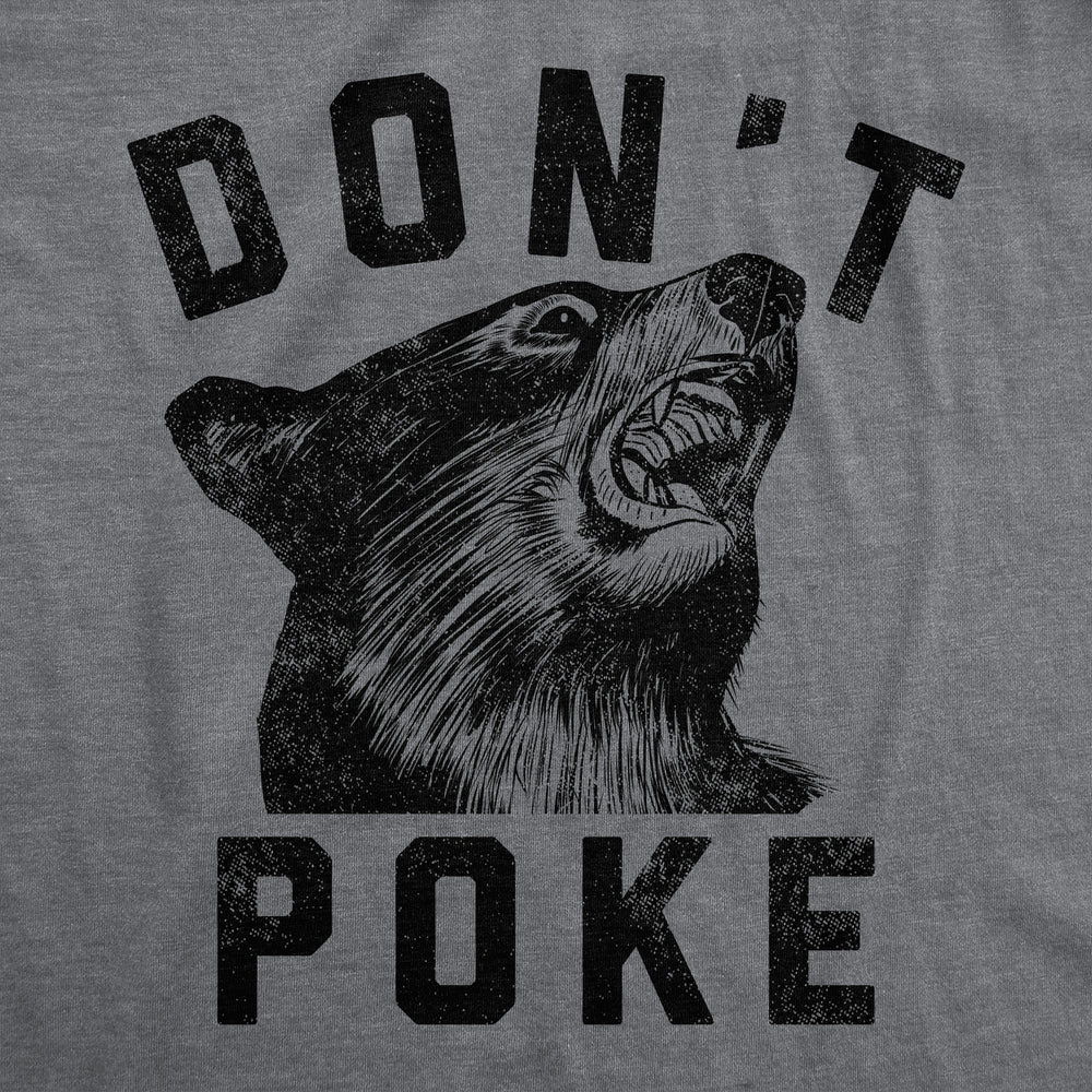 Mens Dont Poke Funny T Shirts Sarcastic Bear Graphic Tee For Men Image 2